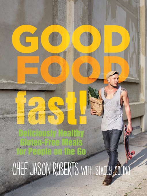 Title details for Good Food—Fast! by Jason Roberts - Available